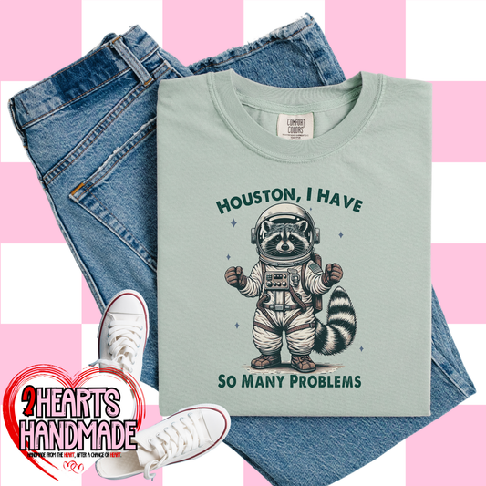 Houston, I Have So Many Problems