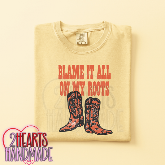 Blame it all on my Roots