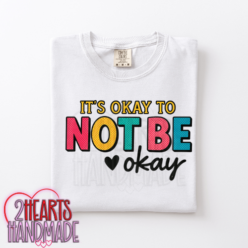 It's Okay to Not Be Okay