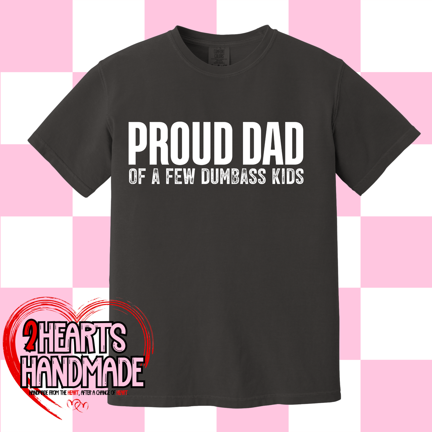 Proud Dad, of a few Dumbass Kids