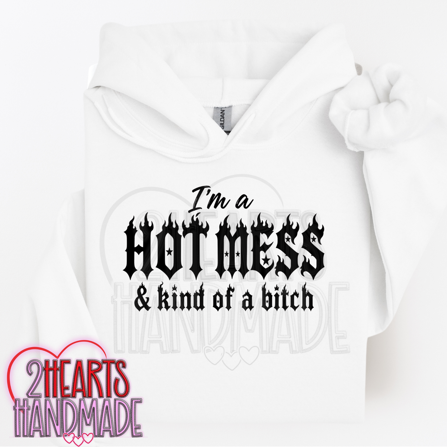 I'm a Hot Mess & Kind of a Bitch
