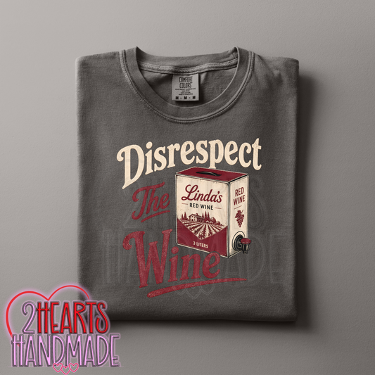 Disrespect the Wine