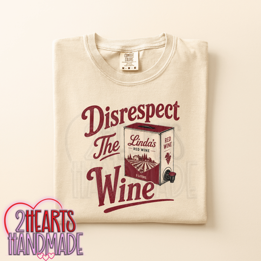 Disrespect the Wine