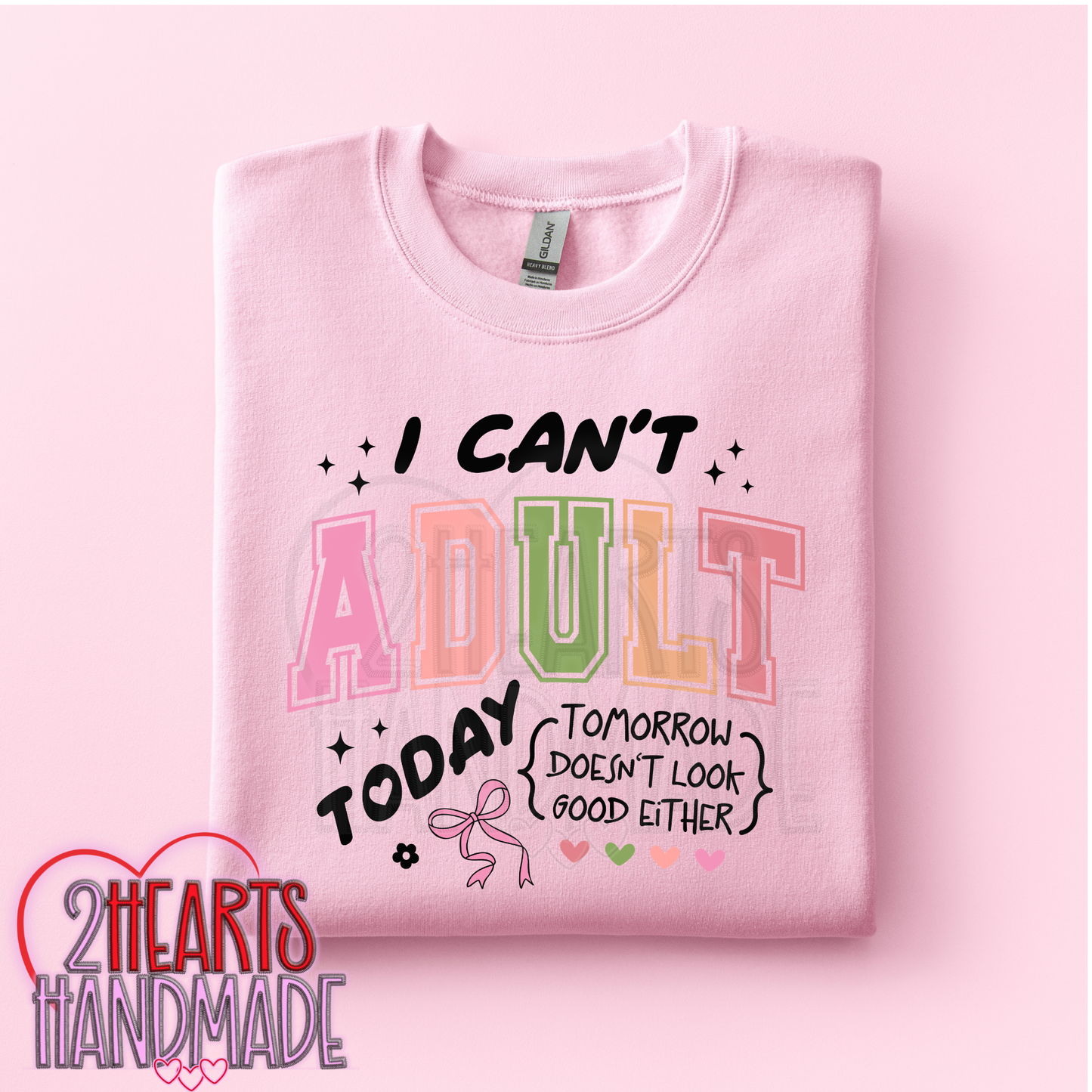 I Can't Adult Today, Tomorrow Doesn't Look Good Either