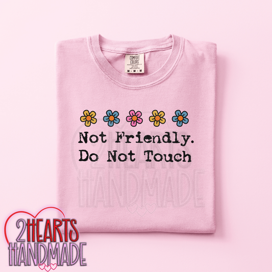 Not Friendly, Do Not Touch