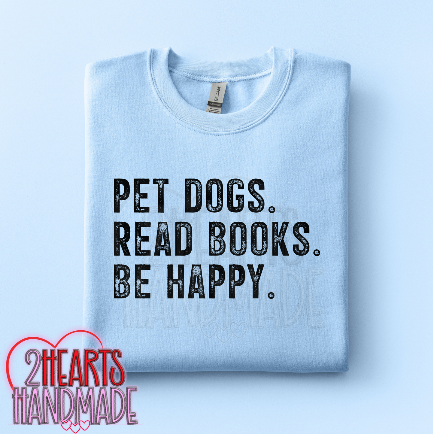 Pet Dogs. Read Books. Be Happy.