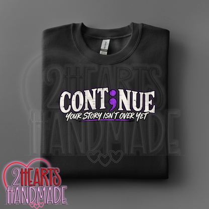 Cont;nue Your Story Isn't Over Yet