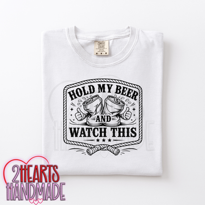 Hold My Beer Watch This