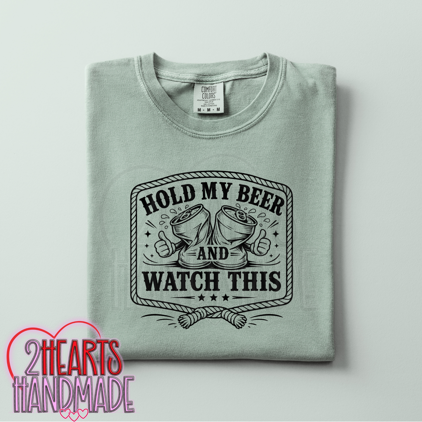 Hold My Beer Watch This