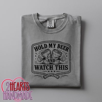 Hold My Beer Watch This