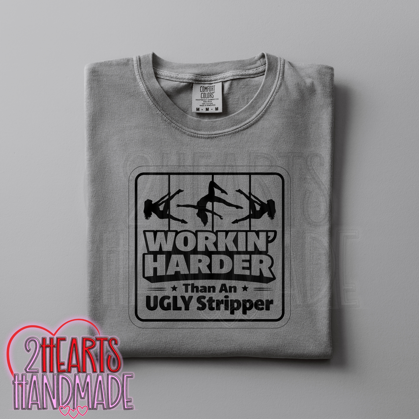 Working Harder Than an Ugly Stripper