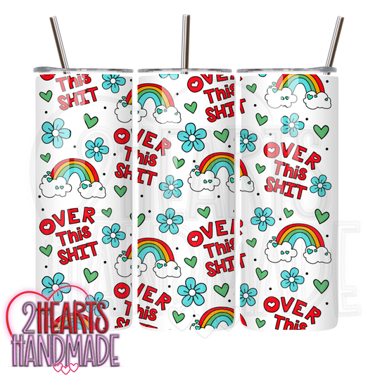 Over the Shit Tumbler