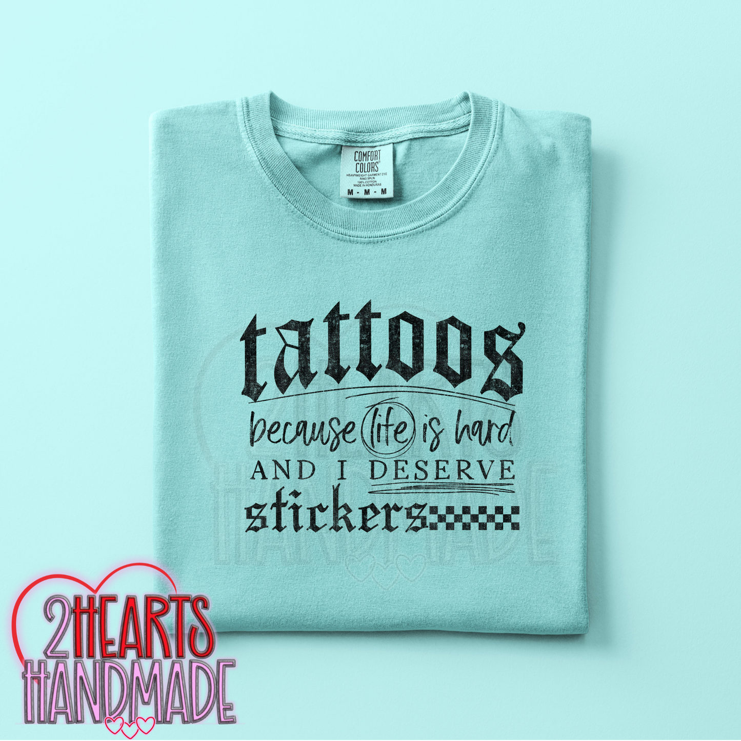 Tattoos. Because Life is hard and I Deserve Stickers