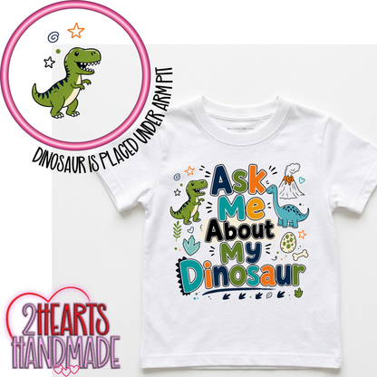 Ask Me About My Dinosaur