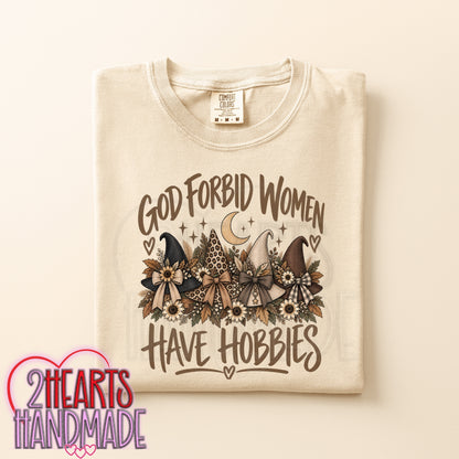 God Forbid Women Have Hobbies (Hats)