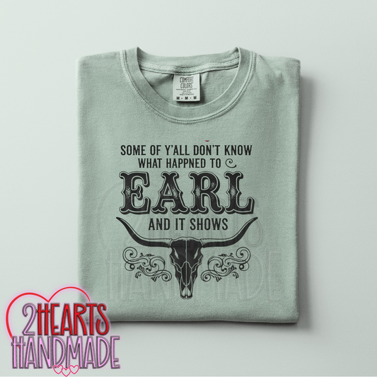 Some of Y'all Don't Know What Happened to Earl