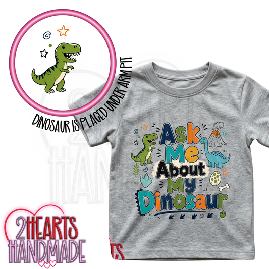 Ask Me About My Dinosaur