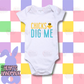 Chicks Dig Me