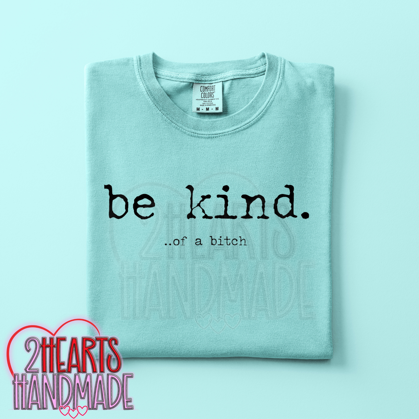 Be Kind ... Of a Bitch