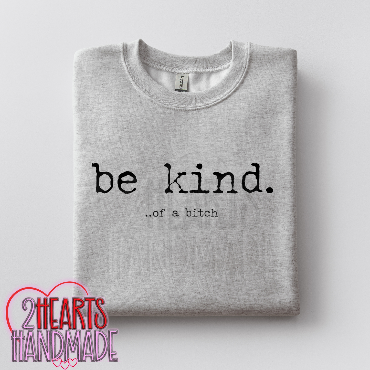 Be Kind ... Of a Bitch