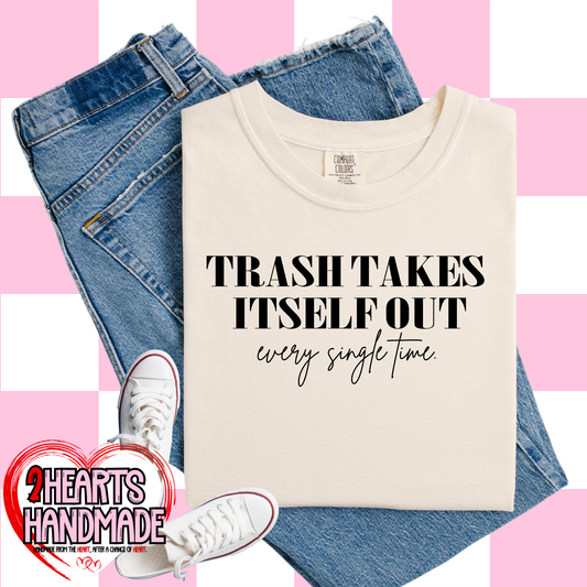 Trash Takes Itself Out, every single time