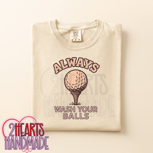 Always Wash Your Balls