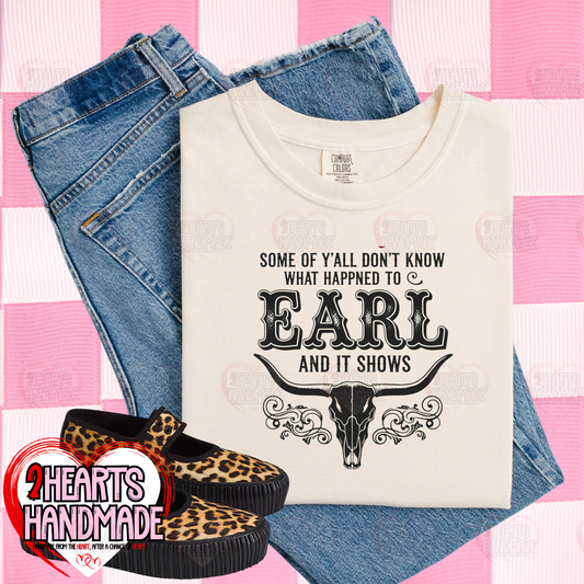 Some of Y'all Don't Know What Happened to Earl