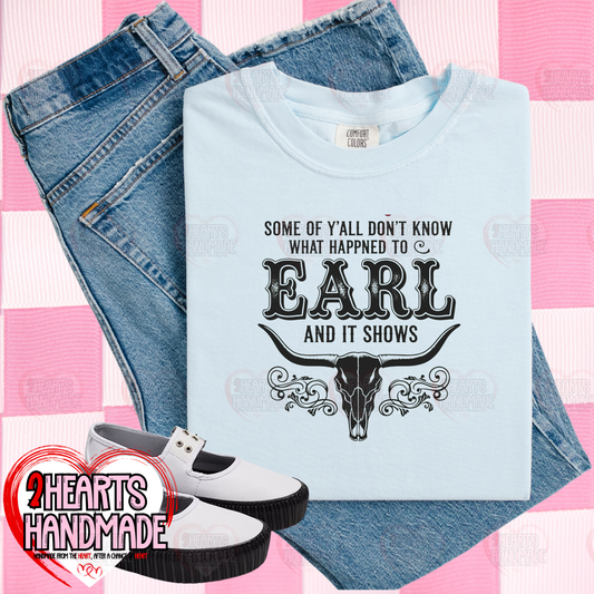 Some of Y'all Don't Know What Happened to Earl