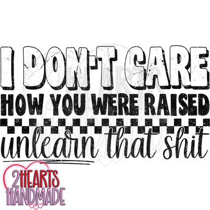 RTS - I Don't Care How You Were Raised