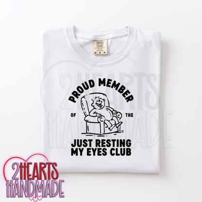 Proud Member of Just Resting My Eyes