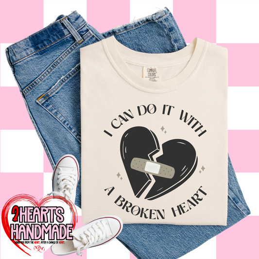 I Can Do It With A Broken Heart