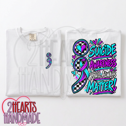 Suicide Awareness! You'll Always Matter!