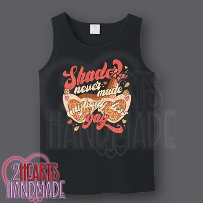 Shade Never Made...