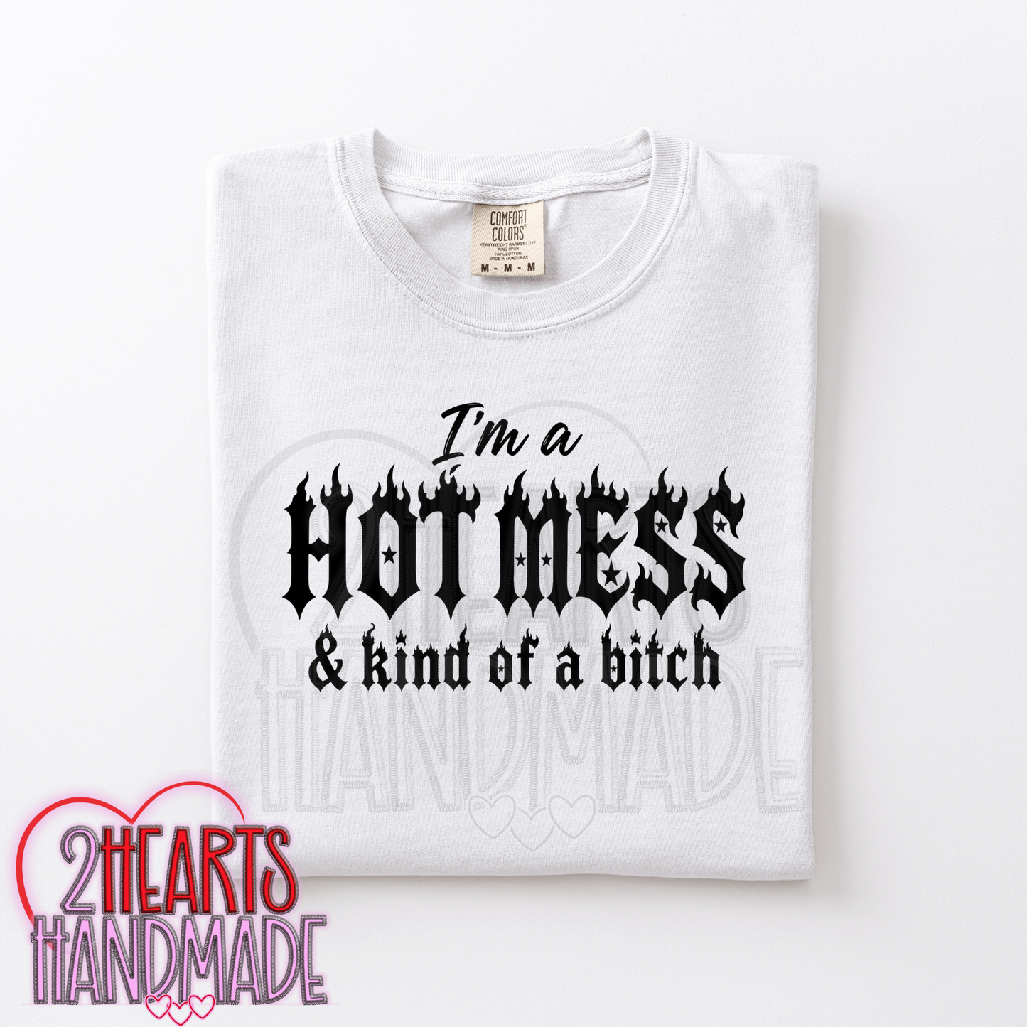 I'm a Hot Mess & Kind of a Bitch