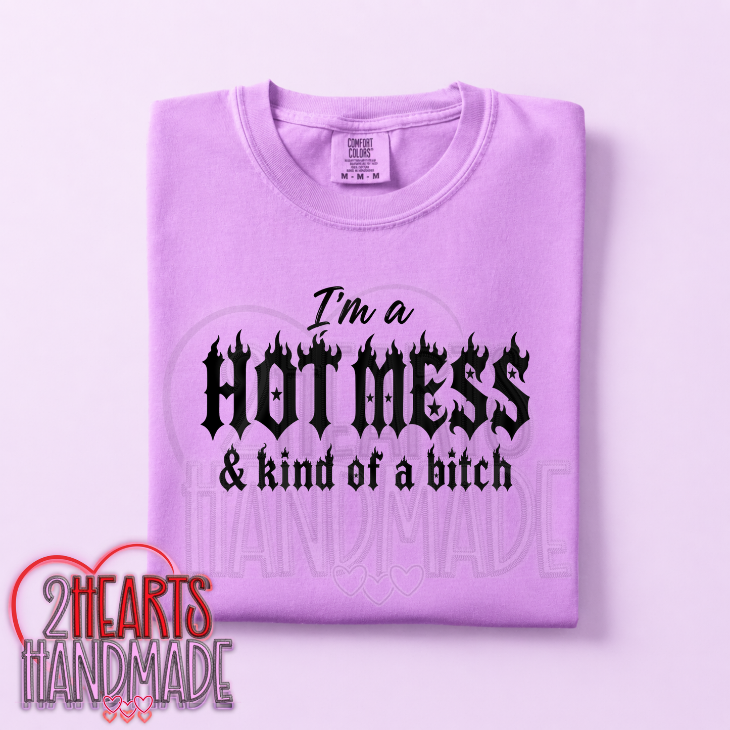 I'm a Hot Mess & Kind of a Bitch