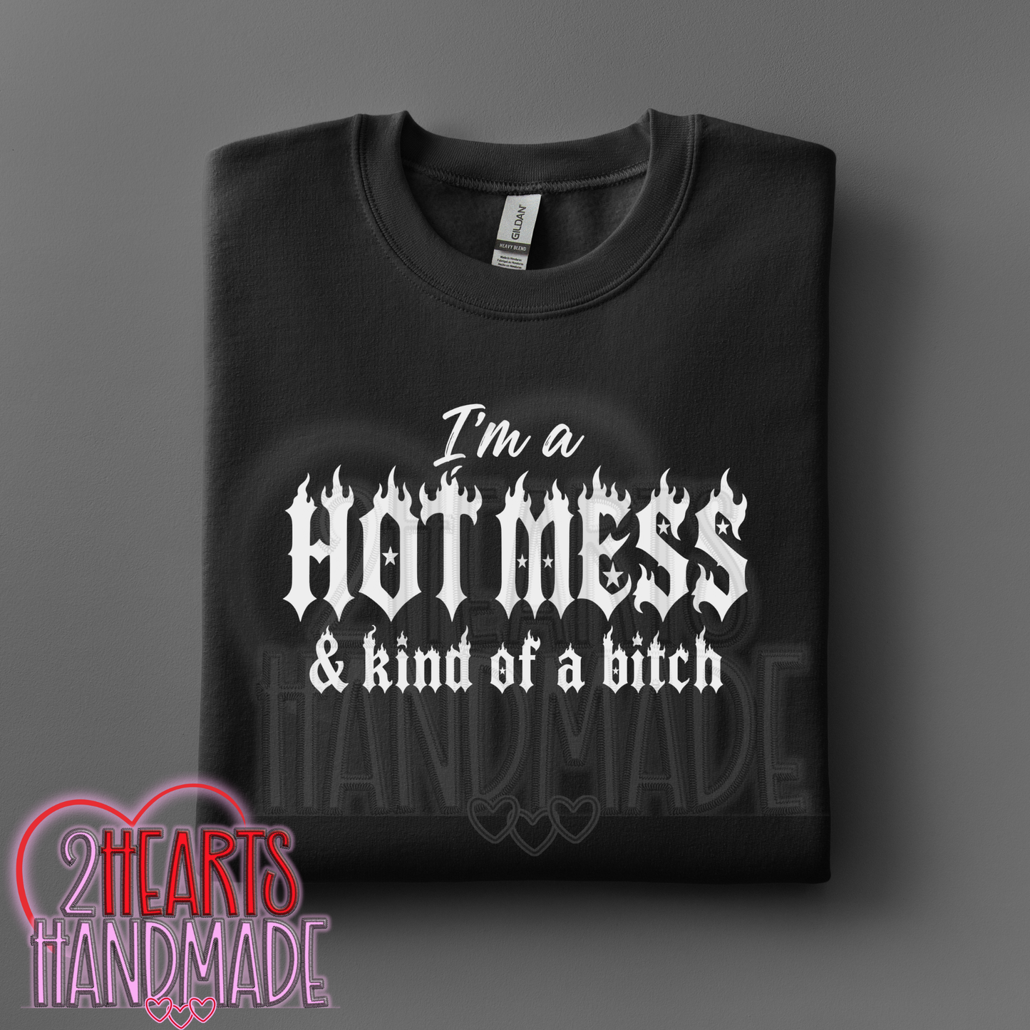 I'm a Hot Mess & Kind of a Bitch