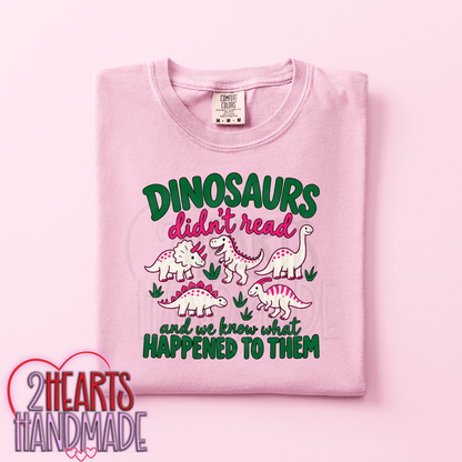 Dinosaurs Didn't Read...