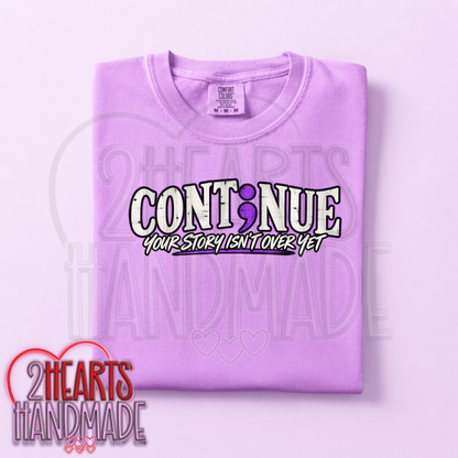 Cont;nue Your Story Isn't Over Yet
