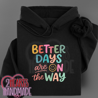 Better Days Are On The Way