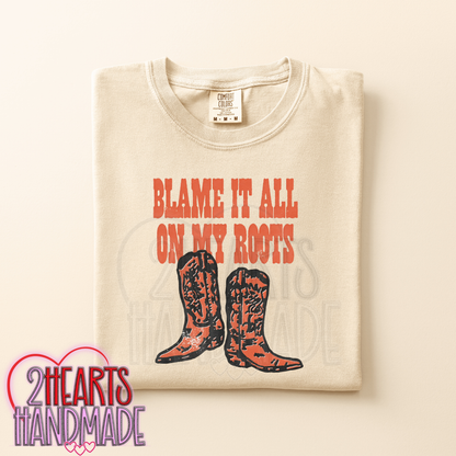 Blame it all on my Roots