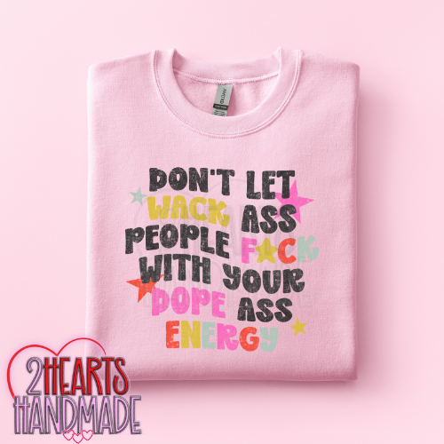 Don't Let Wack Ass People...(EXPLICIT)