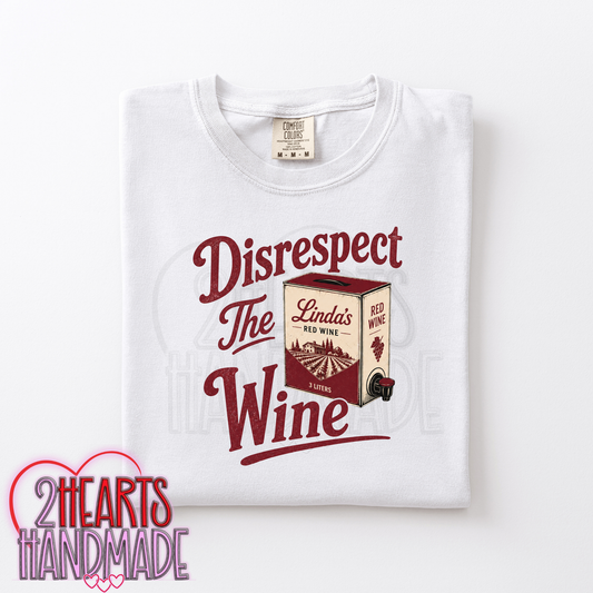 Disrespect the Wine