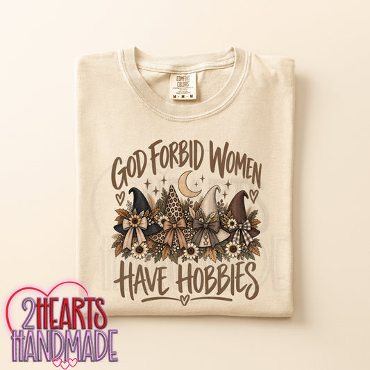 God Forbid Women Have Hobbies (Hats)