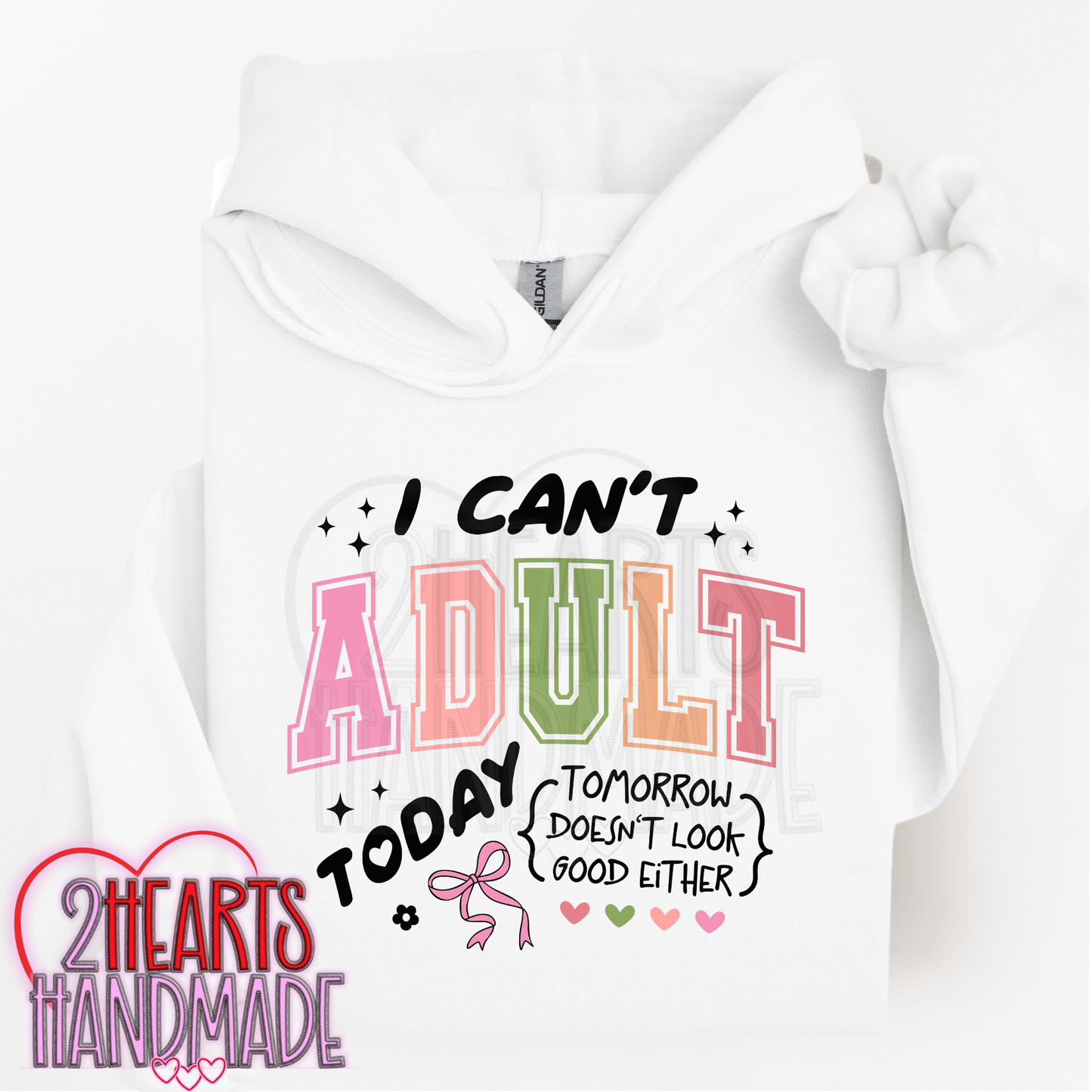 I Can't Adult Today, Tomorrow Doesn't Look Good Either