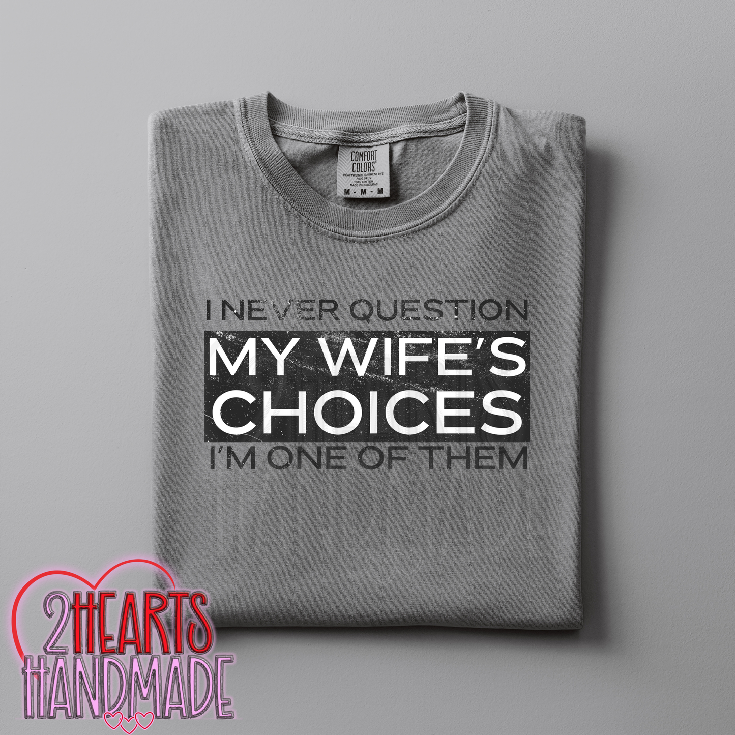 I Never Questions My Wife's Choices