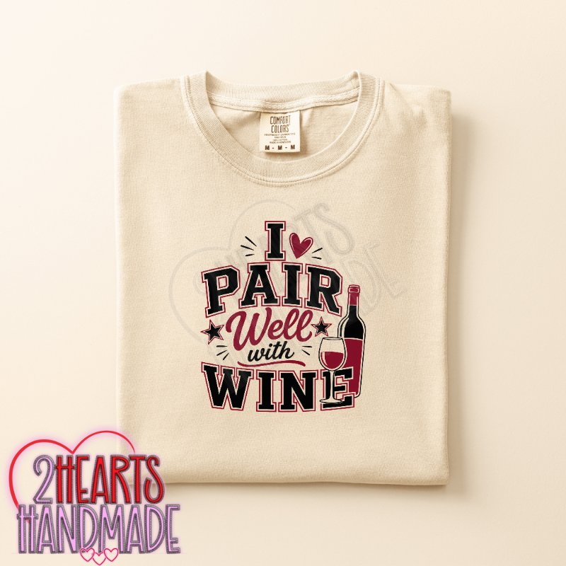 I Pair Well With Wine