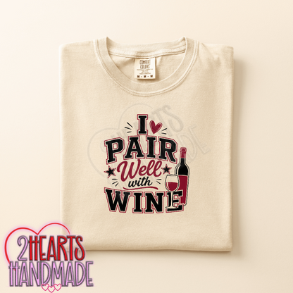 I Pair Well With Wine