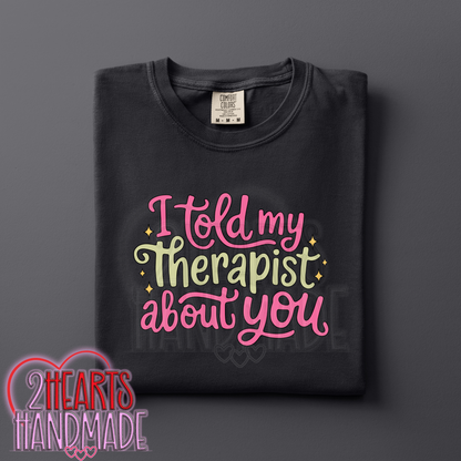 I Told My Therapist About You