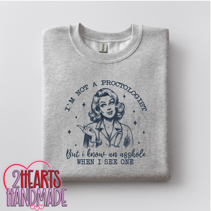 I'm Not a Proctologist...