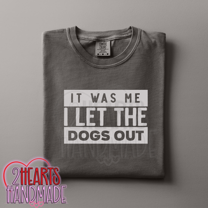 It Was Me, I Let the Dogs Out